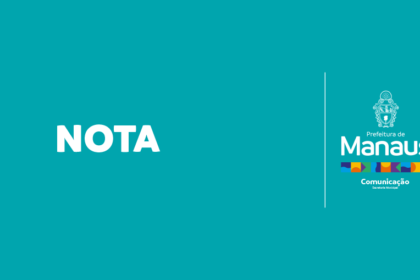 NOTA – Prefeitura Municipal de Manaus